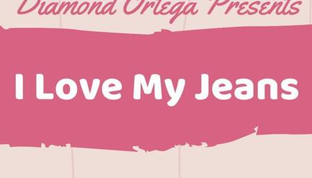 I Love My Jeans
