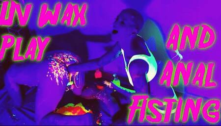 UV Anal Fisting and Wax Play