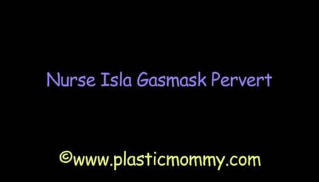 Nurse Isla Gasmask Pervert