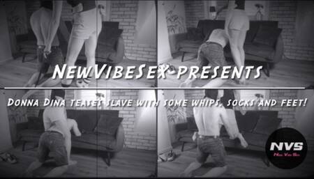 Donna Dina teases slave with some whips, socks and feet!