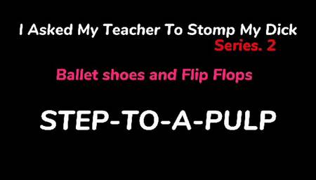 I Asked My Teacher to Stomp my Dick S2 1080P