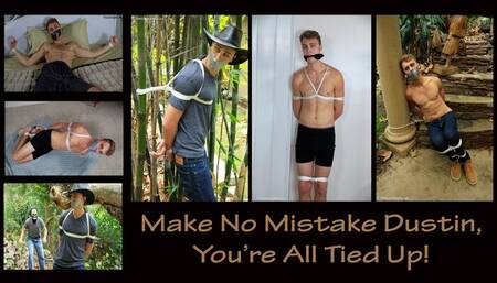 Make No Mistake Dustin, You're All Tied Up - Full Five Scenes - 1080p Version