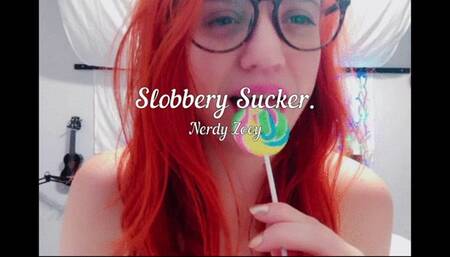 Slobbery Sucker