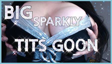 big sparkly tits goon!