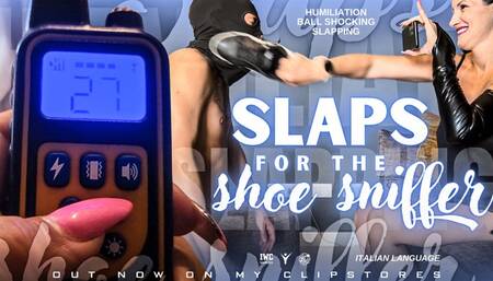 Slaps for the shoe sniffer [ITA]