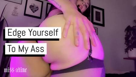 Edge Yourself To My Ass | Ass Worship In Garter And Stockings