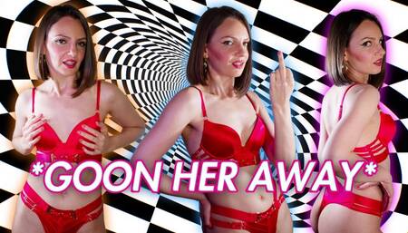 GOON HER AWAY! Make a proper Porn Widow out of your significant other