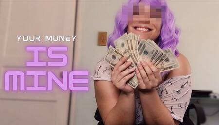 Your Money is Mine