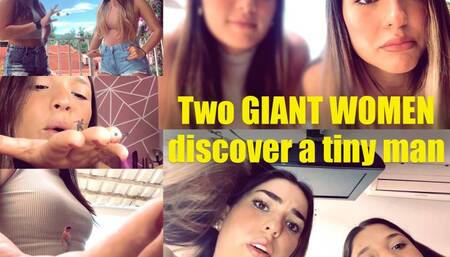 Two GIANT WOMEN discover a tiny man