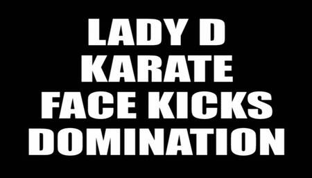 Lady D karate face kicks domination