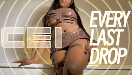 CEI: Every Last Drop