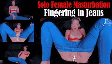 Solo Female Masturbation: Fingering in Jeans - wmv