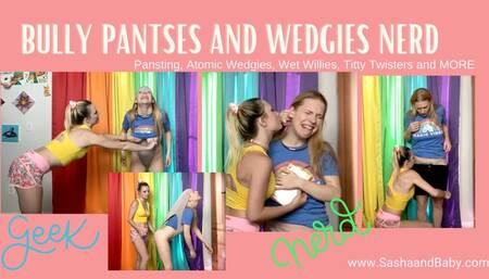 Bully Pantses and Give Atomic Wedgies to Nerd - Wet Willy