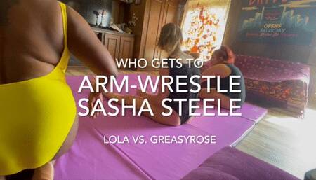 Who gets to Arm Wrestle Sasha Steele