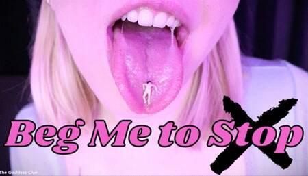 Beg Me to Stop - HD