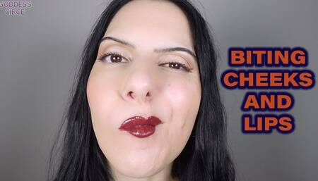 BITING CHEEKS AND LIPS