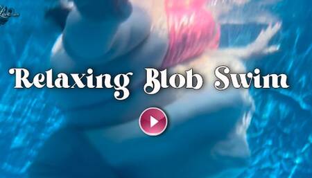 Relaxing Blob Swim