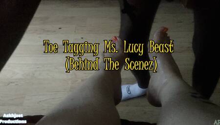 Toe Tagging Ms Lucy B (Behind The Scenez)