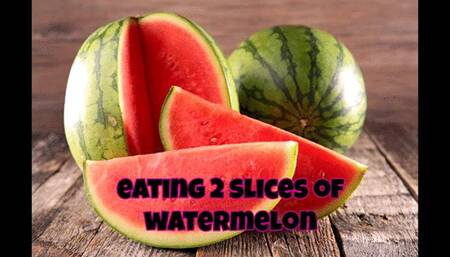 i eat watermelon I eat 2 slices of watermelon for snack
