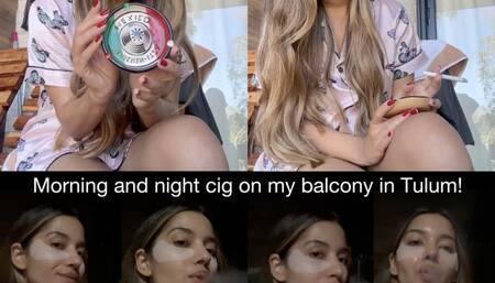 Morning and night cig on my balcony in Tulum!