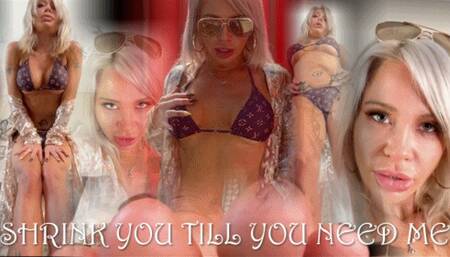 SHRINK YOU TILL YOU NEED ME *HD 1080*