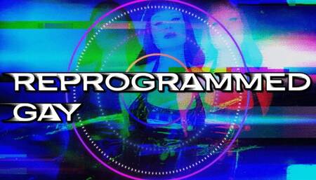Reprogrammed Gay