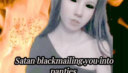Satan Blackmailing-Fantasy into your panties