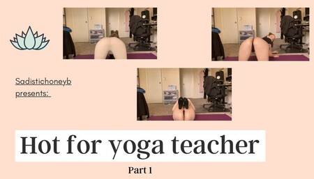 Yoga Teacher Tease Part 1