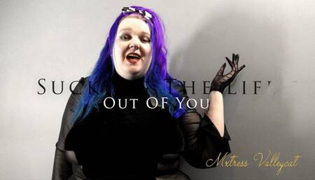 Sucking the Life Out of You (wmv)