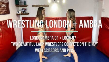 LondonAmbra 01 - Two Beautiful Lady Wrestlers Compete on the Mat with Scissors and Pins
