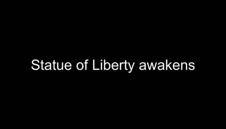 Macrophilia - The Statue of Liberty awakens