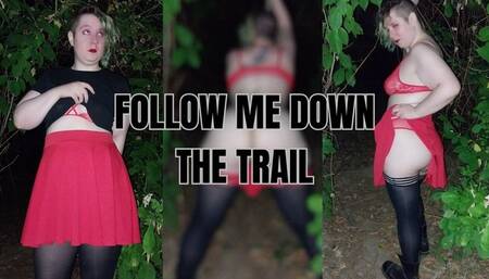 Follow Me Down the Trail