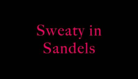 Sweaty Sandals- wmv