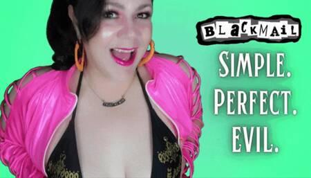 Simple Perfect Evil Blackmail