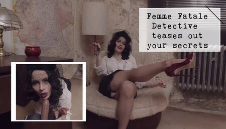 Femme Fatale Detective teases out your secrets