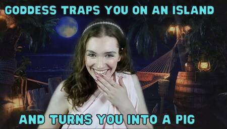 Goddess Turns You Into a Pig