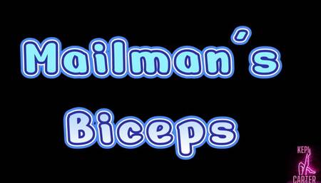 My Mailmans Biceps