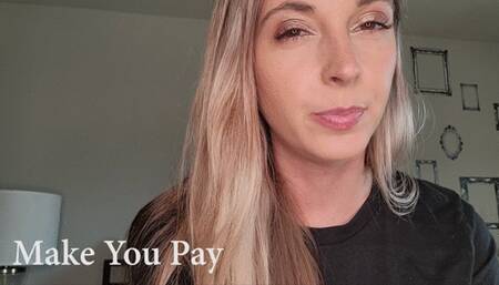 Make You Pay