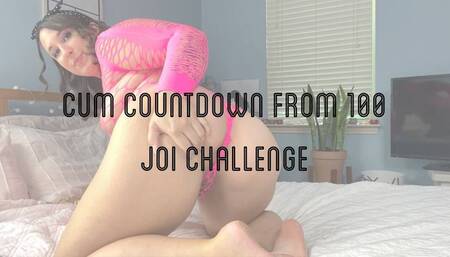 Cum Countdown From 100 JOI Challenge