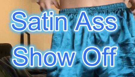Satin Ass Show Off