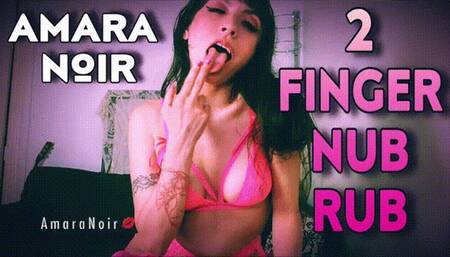 2 Finger Nub Rub