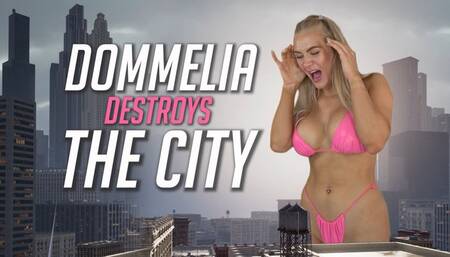 Dommelia Destroys The City