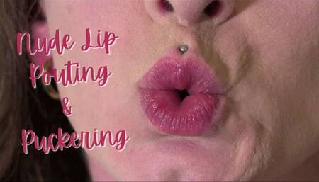 Nude Lip Posing and Puckering 1080p