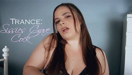 Trance: Sissies Crave Cock