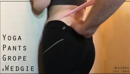 Yoga Pants Grope and Wedgie