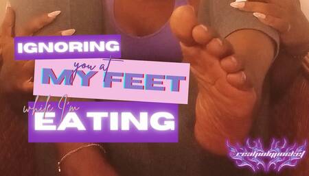 Ignoring You At My Feet While I Eat | Ebony Feet