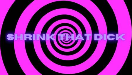 Shrink That Dick For Me MP3