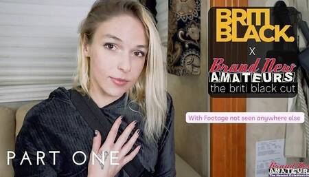 Briti Black Rv Audition! (the Briti Black Cut) | Part I