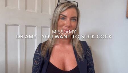 Dr Amy - You Want To Suck Cock