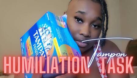 Tampon Humiliation Task